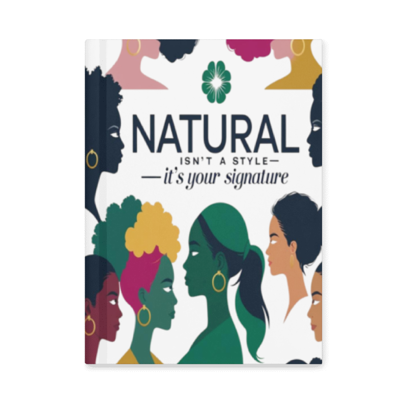 Natural Isn't A Style Hardcover Journal